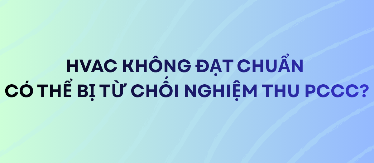 https://gtech.vn/wp-content/uploads/2026/05/HVAC-PCCC-1-1-e1778121221686.png